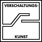 VERSCHALTUNGSKUNST